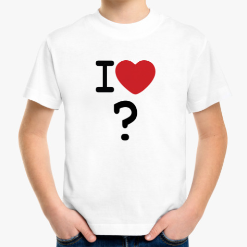 Детская футболка I Love ..?