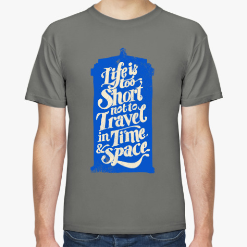 Футболка Life's too short not to travel
