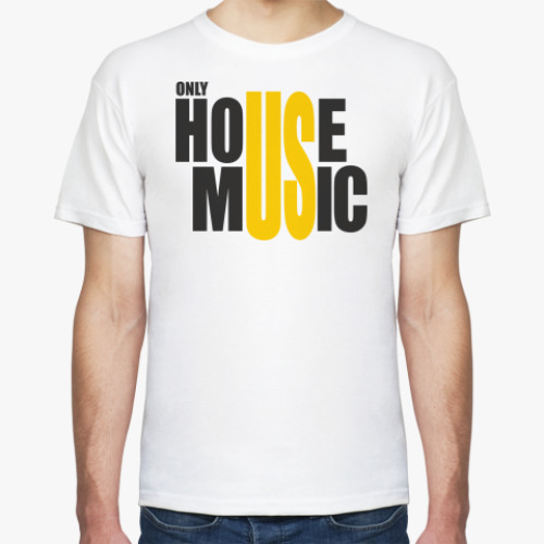 Футболка HOUSE MUSIC