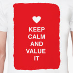 Keep calm and value it