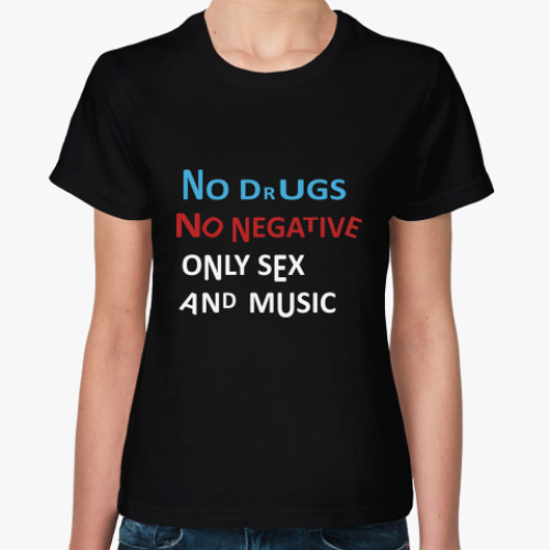 Женская футболка No Drugs