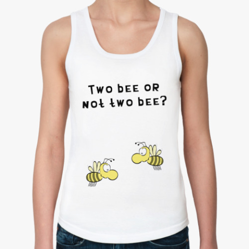 Женская майка Two bee or not two bee