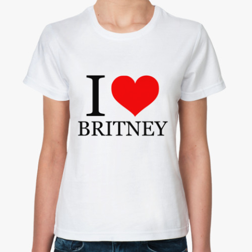 Классическая футболка  I love Britney