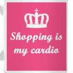 shopping is my cardio