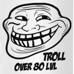 troll over 80